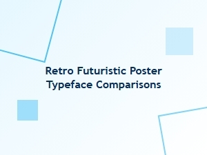 Comparing Atomic Space Age Poster Typefaces