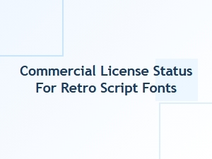 The Commercial License Status for Groovy Retro Script Fonts